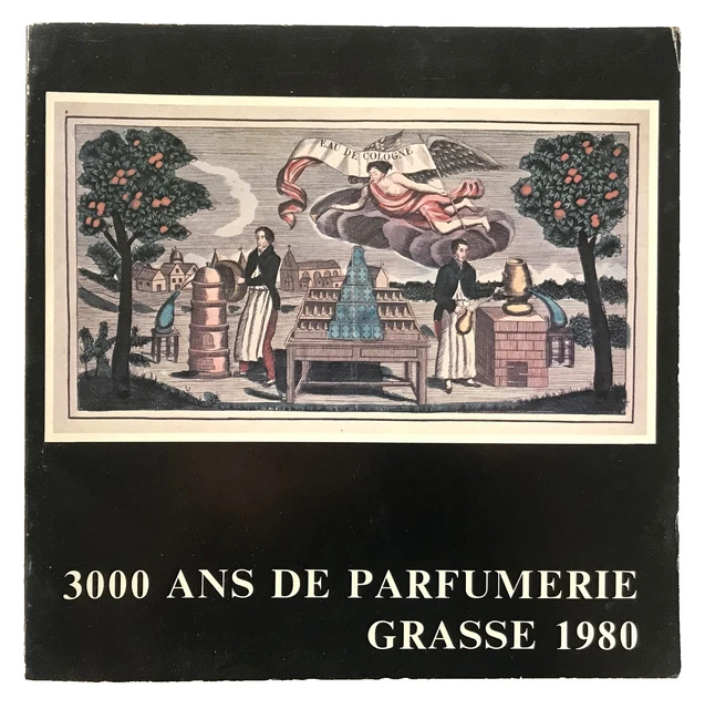 3000 ANS DE PARFUMERIE - GRASSE 1980